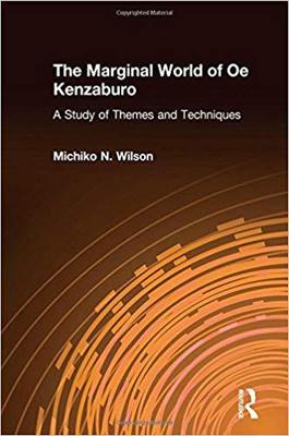 【预售】The Marginal World of Oe Kenzaburo: A Study of Themes and Techniques