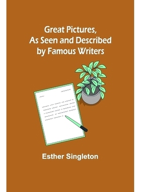 预订 Great Pictures, As Seen and Described by Famous Writers: 9789356312944