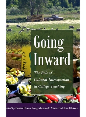 预订 Going Inward: The Role of Cultural Introspection in College Teaching: 9781433131042
