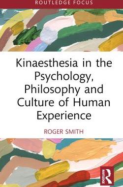 [预订]Kinaesthesia in the Psychology, Philosophy and Culture of Human Experience 9781032435909