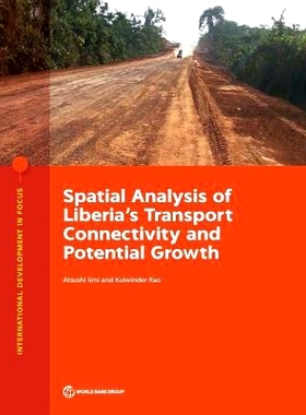 预订 Spatial Analysis of Liberia’s Transport Connectivity and Potential Growth 利比里亚运输连通性和潜在增长的空间分析: