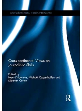 预订 Cross-continental Views on Journalistic Skills 新闻技能的跨洲意见: 9781138953826