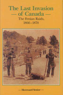 【预售】The Last Invasion of Canada: The Fenian Raids, 1866a1870