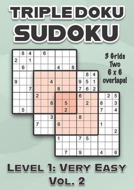 [预订]Triple Doku Sudoku 3 Grids Two 6 x 6 Overlaps Level 1: Very Easy Vol. 2: Play Triple Sudoku With Sol 9798459420920