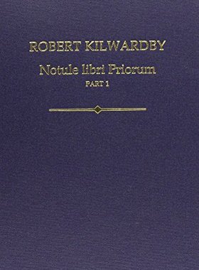 【预订】Robert Kilwardby, Notule libri Priorum, Part 1