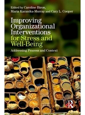 预订 Improving Organizational Interventions For Stress and Well-Being: Addressing Process and Context 为压力与幸福改善组