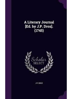 预订 A Literary Journal [Ed. by J.P. Droz]. (1745): 9781357756864