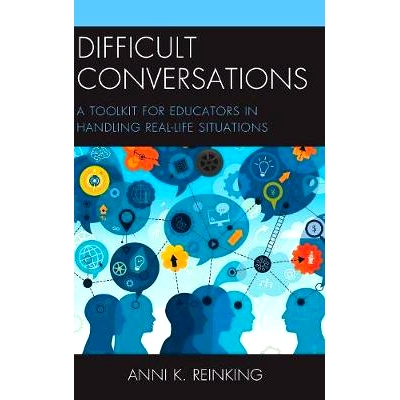 预订 Difficult Conversations: A Toolkit for Educators in Handling Real-Life Situations 艰难的对话：教育者处理现实生活中