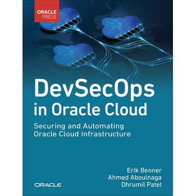 预订 Devsecops in Oracle Cloud: Securing and Automating Oracle Cloud Infrastructure: 9780138029418