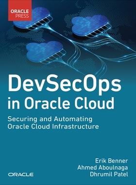 预订 Devsecops in Oracle Cloud: Securing and Automating Oracle Cloud Infrastructure: 9780138029418