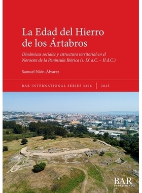 预订 La Edad del Hierro de los Ártabros: Edad del Hierro de los Ártabros 阿塔布罗斯铁器时代: 9781407362267