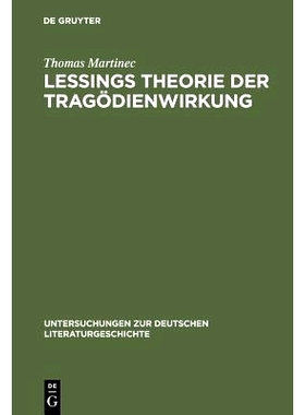 预订 Lessings Theorie der Tragödienwirkung: Humanistische Tradition und aufklärerische Erkenntniskritik: 9783484321168