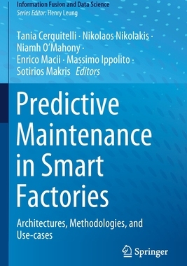 【预订】Predictive Maintenance in Smart Factories: Architectures, Methodolog 9789811629426