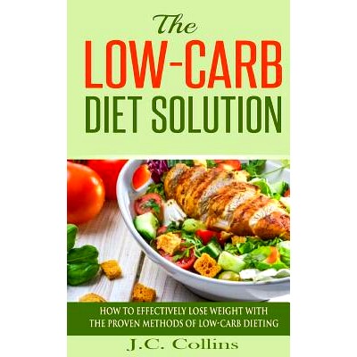 预订 The Low-Carb Diet Solution: How to Effectively Lose Weight with the Proven Methods of Low-Carb Dieting: 97815332454
