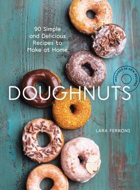 预订 Doughnuts: 90 Simple and Delicious Recipes to Make at Home甜甜圈：90 道简单又美味的家庭食谱: 9781632175243