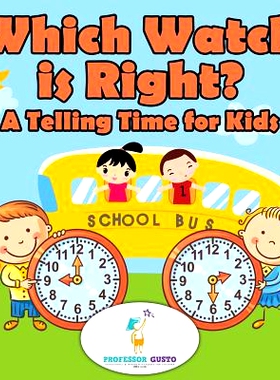 预订 Which Watch Is Right?- A Telling Time Book for Kids: 9781683215356