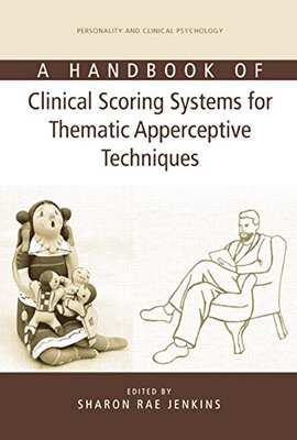 【预订】A Handbook of Clinical Scoring Systems for Thematic Apperceptive Techniques
