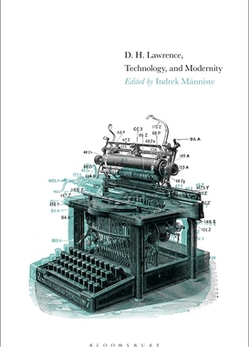 【预订】D. H. Lawrence, Technology, and Modernity