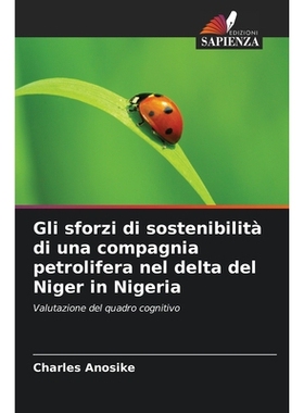 预订 Gli sforzi di sostenibilità di una compagnia petrolifera nel delta del Niger in Nigeria: 9786209499609