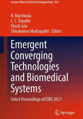 [预订]Emergent Converging Technologies and Biomedical Systems: Select Proceedings of Etbs 2021 9789811687730