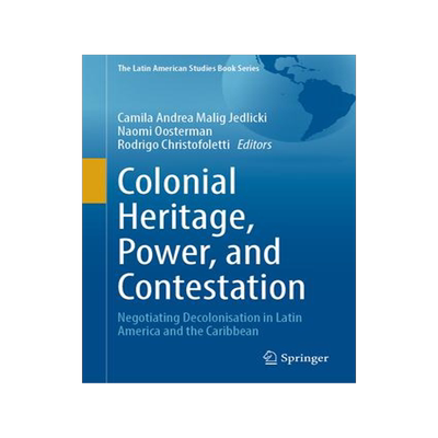 [预订]Colonial Heritage, Power, and Contestation 9783031377471