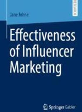 [预订]Effectiveness of Influencer Marketing 9783658412968