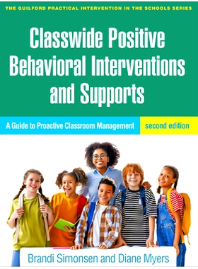 预订 Classwide Positive Behavioral Interventions and Supports, Second Edition: A Guide to Proactive Classroom Management