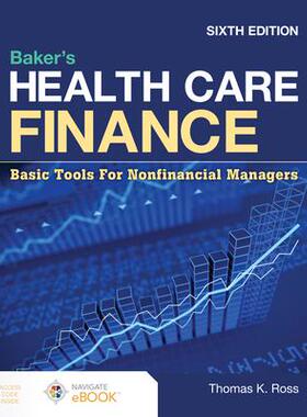 [预订]Baker’S Health Care Finance: Basic Tools For Nonfinancial Managers 9781284233162