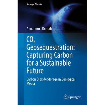 预订 CO₂ Geosequestration: Capturing Carbon for a Sustainable Future Carbon Dioxide Storage in Geological Media CO₂地