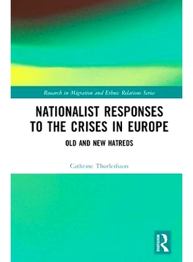 预订 Nationalist Responses to the Crisis in Europe: Old and New Hatreds 民族主义对欧洲危机的反应：新旧仇恨: 978147246647