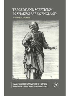 预订 Tragedy and Scepticism in Shakespeare’s England: 9781349523344