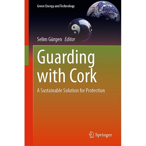 预订 Guarding with Cork A Sustainable Solution for Protection 用软木进行防护:可持续的保护解决方案 9783031728815