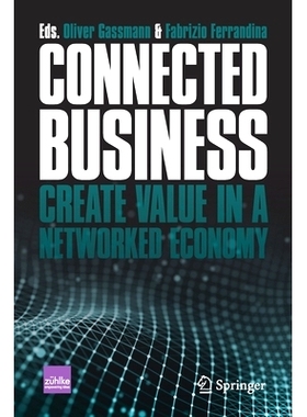 预订 Connected Business: Create Value in a Networked Economy 互联业务：在网络经济中创造价值: 9783030768966