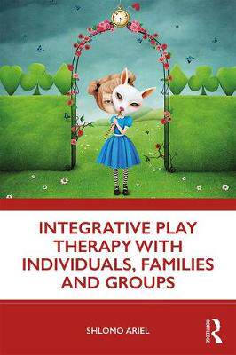 【预订】Integrative Play Therapy with Individuals, Families and Groups