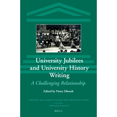 预订 University Jubilees and University History Writing: A Challenging Relationship 大学五十年校庆和大学历史的书写：一个