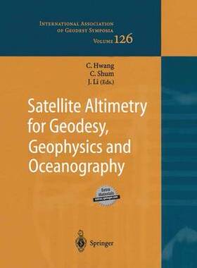 【预订】Satellite Altimetry for Geodesy, Geophysics and Oceanography