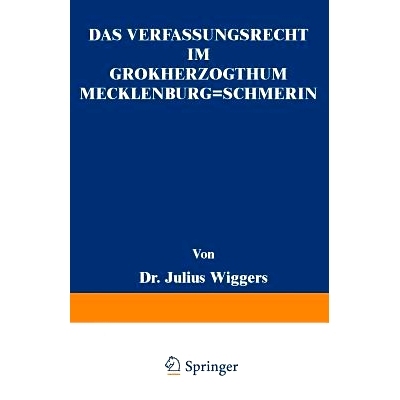 预订 Das Verfassungsrecht im Großherzogthum Mecklenburg-Schwerin: Eine Staatsrechtliche Abhandlung: 9783642505102