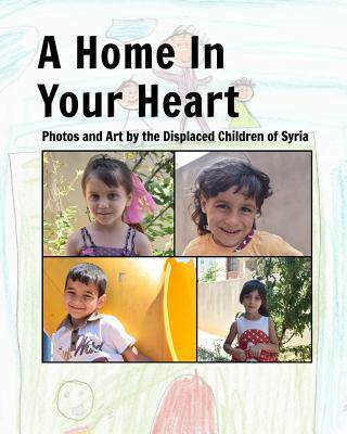 [预订]A Home In Your Heart: Photos and Art by the Displaced Children of Syria 9781389130939