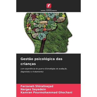 预订 Gestão psicológica das crianças: com experiência de guerra (Estratégias de avaliação, diagnóstico e tratame