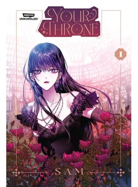 预订 Your Throne Volume One: A Webtoon Unscrolled Graphic Novel 你的王座*卷：网络漫画未上卷的图画小说: 9781998854790
