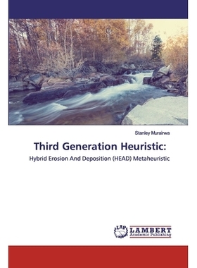 预订 Third Generation Heuristic:: Hybrid Erosion And Deposition (HEAD) Metaheuristic 第三代启发式：：混合侵蚀和沉积（HEA