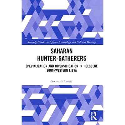预订 Saharan Hunter-Gatherers: Specialization and Diversification in Holocene Southwestern Libya 撒哈拉猎人采集者：全新