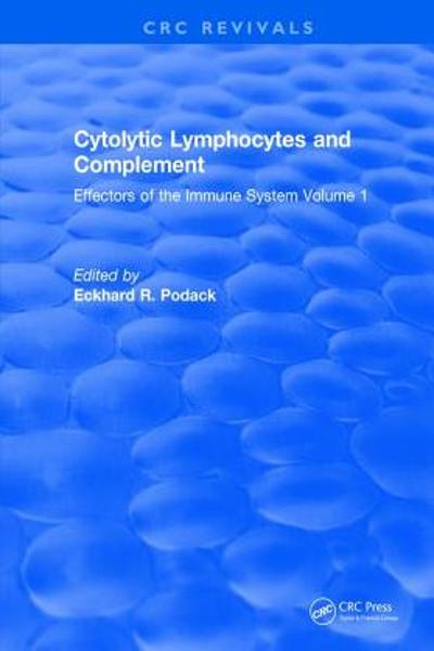 [预订]Cytolytic Lymphocytes and Complement Effectors of the Immune System: Volume 1 9781315892207