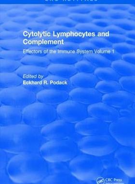 [预订]Cytolytic Lymphocytes and Complement Effectors of the Immune System: Volume 1 9781315892207