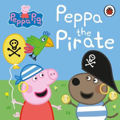 【预订】Peppa Pig: Peppa the Pirate