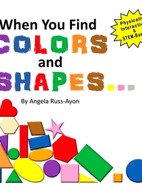 预订 When You Find Colors and Shapes: A Physically Interactive Early STEM-Based Children's Picture Book