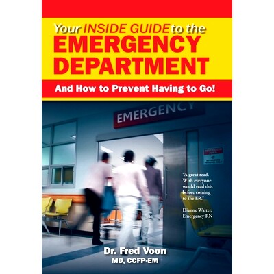 预订 Your Inside Guide to the Emergency Department: And How to Prevent Having to Go!