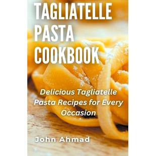 预订 Tagliatelle Pasta Cookbook: 9798215036266