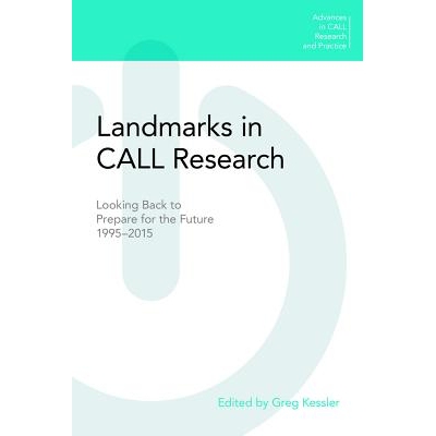 预订 Landmarks in CALL Research Looking Back to Prepare for the Future, 1995-2015 电脑辅助语言教学研究：继往开来的回顾 1