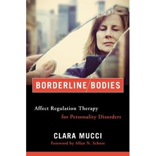 边缘身体：人格障碍 9780393712 Affect for Personality Therapy Bodies Regulation 影响调节疗法 预订 Disorders Borderline